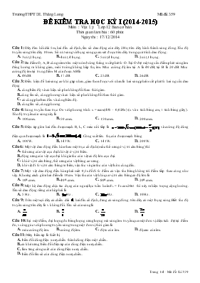 Đề kiểm tra học kỳ 1 (năm học 2014 - 2015) môn : Vật lý lớp 12 ban cơ bản thời gian làm bài : 60 phút